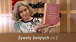 O czym milczy historia quotŻywoty świętych poprawione ponowniequot cz2 ocmh Urszula Pawlik [upl. by Tut491]