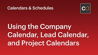 How to Use the Company Calendar Lead Calendar and Project Calendars Most Effectively [upl. by Keare917]