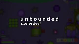 unbounded [upl. by Frederiksen]