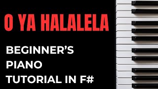 O ya Halalela Piano Tutorial  Beginners Guide in F Major [upl. by Adnor]