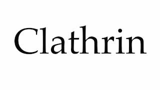 How to Pronounce Clathrin [upl. by Norri]