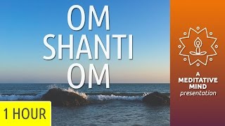 PEACE MANTRA  Om Shanti Om  432Hz [upl. by Yevoc]