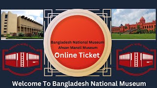 অনলাইনে জাতীয় জাদুঘরের টিকেট। How to buy Online ticket of National museum amp Ahsan Manzil Museum [upl. by Thgiwed]