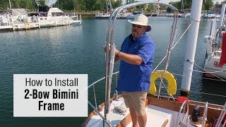 How to Install a 2 Bow Bimini Frame [upl. by Lomaj934]