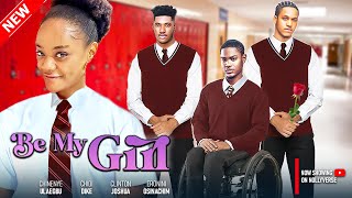 BE MY GIRL  CHIDI DIKE CLINTON JOSHUA CHINENYE ULAEGBU ERONINI OSINACHIM  LATEST NIGERIAN MOVIE [upl. by Noied363]