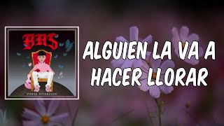 Alguien La Va A Hacer Llorar Lyrics  Porte Diferente [upl. by Bhatt]