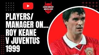 PlayersFergie On Roy Keane v Juventus 1999 [upl. by Pastelki631]