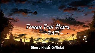 RATU  Teman Tapi Mesra Lirik Lagu [upl. by Basso761]