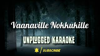 Vaanaville NokkukilleUnplugged Karaoke with LyricsKoodePrithvirajM JayachandranKarthikNazriya [upl. by Anelrahs]