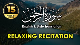 Relaxing Recitation of Surah Rahman  Surah Rahman Tilawat with English amp Urdu Subtitles [upl. by Adallard145]