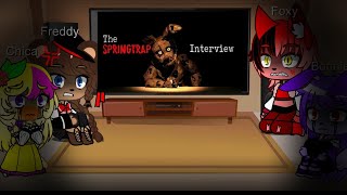 Fnaf 1 react to Springtrap interview and He always come back [upl. by Ailemak]