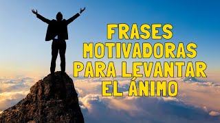 Frases motivadoras para levantar el ánimo  Emprendedores [upl. by Ycart499]