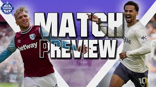 West Ham United V Everton  Match Preview [upl. by Colas988]