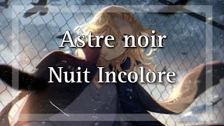 NightcoreAstre noir Nuit Incolore [upl. by Ahsiek]