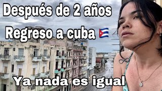 ASI FUÉ MI REGRESO A CUBA 🇨🇺 2 AÑOS FUERA Y TODO HA CAMBIADO  Grethel1441 [upl. by Lukas]