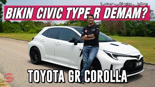 TOYOTA GR COROLLA  BIKIN CIVIC TYPE R DEMAM [upl. by Yetak]