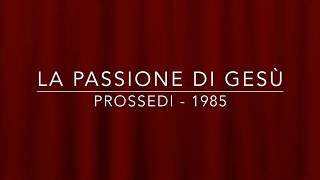 quotLa Passione di Gesùquot  Prossedi 1985 [upl. by Ayital126]