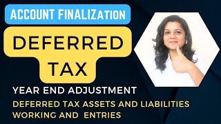 Deferred Tax Deferred Tax Asset and Liability Entry of Deferred Tax Account Finalization [upl. by Stevenson]