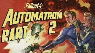 Fallout 4  Automatron DLC  Lets Play  Part 2  quotThe Mechanist Returnsquot  DanQ8000 [upl. by Ecirtnahc]