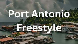 Port Antonio Freestyle [upl. by Cliff]