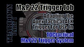 MampP22 TRIGGER SYSTEM from TDCtactical PART1 quotTEARDOWNquot [upl. by Nagrom]