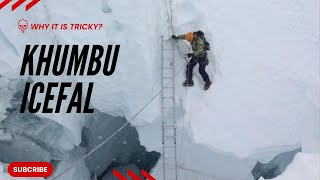 KHUMBU ICEFAL  WHY KHUMBU ICE FALL IS DANGERIOUS [upl. by Nylad38]