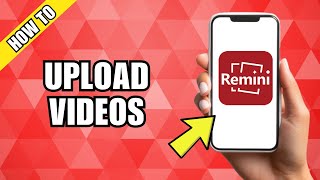 How To Upload Videos Using Remini App [upl. by Doll171]