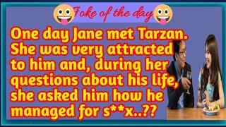 Jane and Tarzans dirty jokes  todays new funny jokes  dad jokes  epicurianentertainment246 [upl. by Balling296]