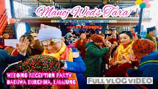 MANOJ WEDS TARA  WEDDING RECEPTION PARTY VIDEO  DADUWA DURCHHA LAMJUNG [upl. by Moreno]