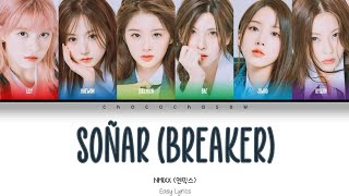 NMIXX 엔믹스 quotSoñar Breakerquot Color Coded Lyrics  Easy [upl. by Adnohsek]