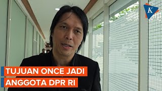 Once Mekel Buka bukaan Tujuan Jadi Anggota DPR [upl. by Flan]