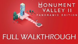 Monument Valley 2 Panoramic Edition  Full Walkthrough [upl. by Ylicic422]