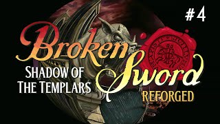 Les Chevaliers de Baphomet Broken Sword Reforged 4 4K A la recherche de Peagram [upl. by Cordeelia]