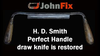 H D Smith Perfect Handle draw knife restoration and collection review [upl. by Orose]