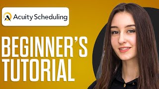 How To Use Acuity Scheduling For Beginners 2024 Step By Step [upl. by Anitnoc]