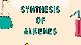 Lec 4 synthesis of Alkenes طرق تحضير الالكين [upl. by Meier]