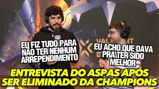 ENTREVISTA DO ASPAS APÓS SER ELIMINADO DA CHAMPIONS PELA TEAM HERETICS E FICAR COM O TOP 3 [upl. by Nodnyl]