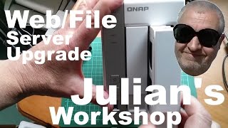 Julians Workshop Qnap TS231 NAS WebFile Server Upgrade [upl. by Orville]