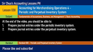 Lesson 030  Accounting for Merchandising Operations 4 Periodic and Perpetual Inventory System [upl. by Casia979]