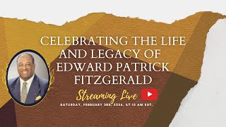 Celebrating the Life and Legacy of Edward Patrick Fitzgerald [upl. by Scheld615]