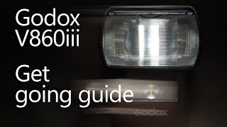 Godox V860iii Getting started guide [upl. by Bensky213]