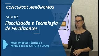 Concurso Agrônomo Fiscalização e Tecnologia de Fertilizantes  Aula 0316 [upl. by Pompea]