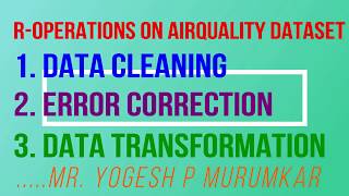 R operations Data CleaningError Correction and Data Transformation on airquality dataset [upl. by Ailema988]