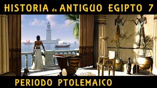 ANTIGUO EGIPTO 7 El Egipto Ptolemaico  De Ptolomeo I a Cleopatra VII Documental Historia [upl. by Carlton]