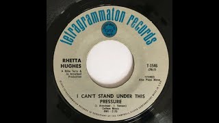 1969  Rhetta Hughes – I Cant Stand Under This Pressure [upl. by Almond]