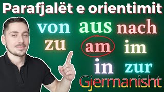 die Richtungspräpositionen  parafjalt e orientimit  Meso Gjermanisht  OGjerman [upl. by Icyak]