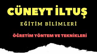 ÖYTÖğretim Yöntem ve Teknikleri1Cüneyt İLTUŞ [upl. by Roley]