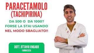 PARACETAMOLO tachipirina da 500 o da 1000 Forse la stai usando nel modo sbagliato [upl. by Delia]