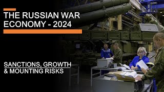 The Russian Economy at War 2024  Sanctions growth inflation amp mounting risks [upl. by Atinyl]