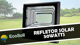 Refletor Solar 50 Watts LED com placa  Ecosoli [upl. by Redan497]